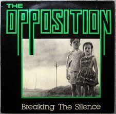 The Opposition – Breaking The Silence, 1981
